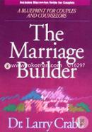 The Marriage Builder: A Blueprint for Couples and Counselors : Now With Discussion Guide for Couples