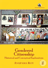 Gendered Citizenship Historical And Conceptual Explorations (Paperback)