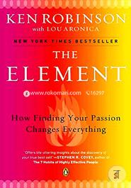 The Element: How Finding Your Passion Changes Everything