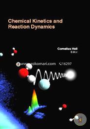 Chemical Kinetics And Reaction Dynamics