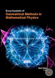 Encyclopaedia Of Geometrical Methods In Mathematical Physics (3 Volumes)