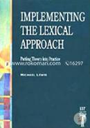 Implementing the Lexical Approach: Putting Theory into Practice