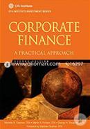 Corporate Finance: A Practical Approach (CFA Institute Investment Series)