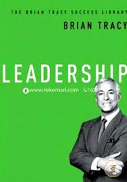 Leadership: The Brian Tracy Success Library 