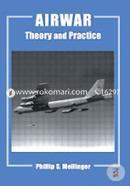 Airwar: Essays on its Theory and Practice (Studies in Air Power)