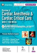 Review of Cardiac Anesthesia and Cardiac Critical Care with 2100 MCQs