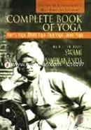 Complete Book of Yoga: Karma Yoga, Bhakti Yoga, Raja Yoga, Jnana Yoga