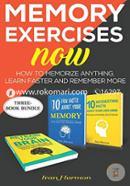 Memory Exercises Now: How to Memorize Anything, Learn Faster and Remember More