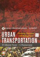 Urban Transportation: Planning, Operation And Management 