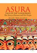 Asura Tales Of The Vanquished : The Story Of Ravana And His People