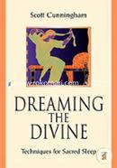 Dreaming the Divine: Techniques for Sacred Sleep