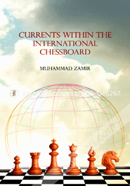 Currents Within the International Chessboard