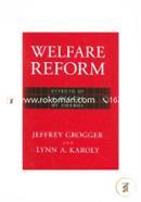Welfare Reform (Effects Of A Decade Of Change)