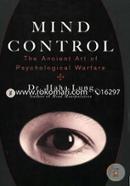 Mind Control: The Ancient Art of Psychological Warfare