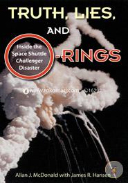 Truth, Lies, and ORings: Inside the Space Shuttle Challenger Disaster 