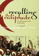 Recalling the Caliphate: Decolonisation and World Order