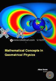 Mathematical Concepts In Geometrical Physics