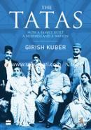 The Tatas : How a Family Built a Business and a Nation
