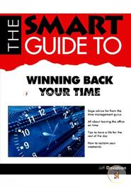 The Smart Guide to Winning Back Your Time