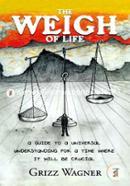 The Weigh of Life: A Guide to a Universal Understanding for a Time Where It Will Be Crucial