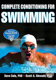 Complete Conditioning for Swimming (Complete Conditioning for Sports Series)