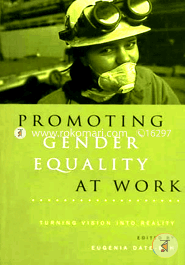 Promoting Gender Equality At Work: Turning Vision Into Reality For The Twenty-first Century (Paperback)
