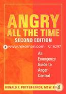 Angry All the Time: An Emergency Guide to Anger Control 