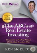 The ABCs of Real Estate Investing: The Secrets of Finding Hidden Profits Most Investors Miss 