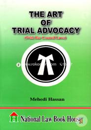 The Art Of Trial Advocacy (With Bar Council Laws)