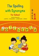 The Spelling with Synonyms for School (Holcoceta) Book-1