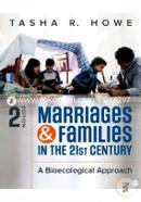 Marriages and Families in the 21st Century: A Bioecological Approach