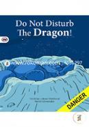 Do Not Disturb The Dragon