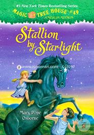 Magic Tree House 49: Stallion by Starlight
