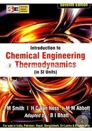 Introduction to Chemical Engineering Thermodynamics (In SI Units) 