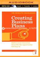 Creating Business Plans: Gather Your Resources, Describe the Opportunity, Get Buy-in
