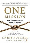 One Mission: How Leaders Build a Team of Teams