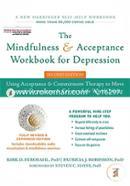 The Mindfulness and Acceptance Workbook for Depression : Using Acceptance and Commitment Therapy to Move Through Depression and Create a Life Worth Living