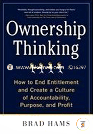 Ownership Thinking: How to End Entitlement and Create a Culture of Accountability, Purpose, and Profit