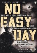 No Esay Day : The Navy Seal Mission that Killed Osama Bin Laden