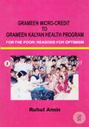 Grameen Micro-Credit to Grameen Kalyan Health Program For The Poor : Reasons For Optimism 