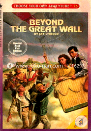 Beyond the Great Wall (Choose Your Own Adventure- 73) 
