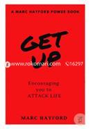 Get Up: Encouraging You to Attack Life (Power Book) 
