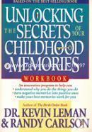 Unlocking the Secrets of Your Childhood Memories Workbook 