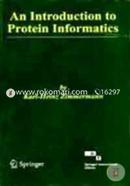 An Introduction to Protein Informatics