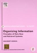 Organizing Information: Principles of Data Base and Retrievel Systems