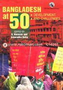 Bangladesh at 50: Development and Challenges