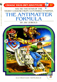 The Antimatter Formula (Choose Your Own Adventure- 57)
