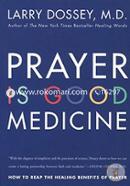 Prayer Is Good Medicine: How to Reap the Healing Benefits of Prayer