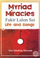 Myriad Miracles: Fakir Lalon Sai-Life And Songs