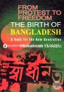 From Protest to Freedom: The Birth of Bangldesh
